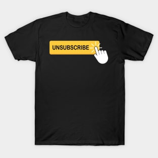 Unsubscribe Displayed on a Striking Yellow Graphic Button T-Shirt